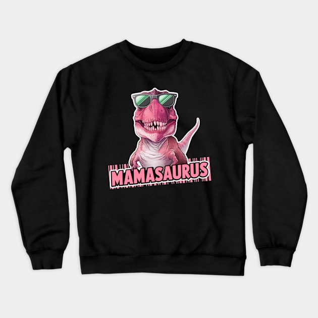 Mamasaurus Crewneck Sweatshirt by Qrstore